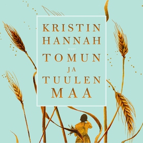 Tomun ja tuulen maa (ljudbok) av Kristin Hannah