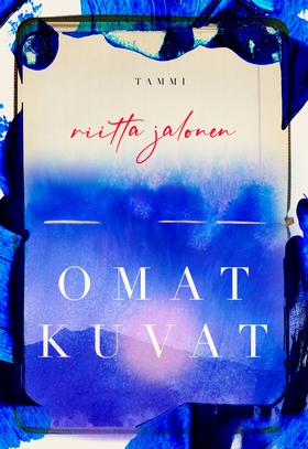 Omat kuvat (e-bok) av Riitta Jalonen