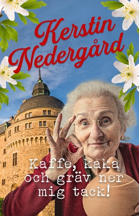 Kaffe, kaka och gräv ner mig tack (e-bok) av Ke