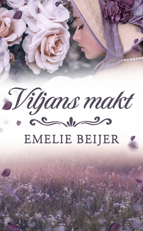 Viljans makt (e-bok) av Emelie Beijer