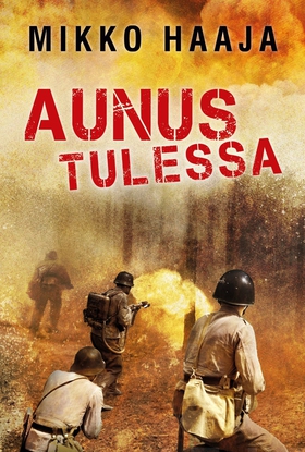 Aunus tulessa (e-bok) av Mikko Haaja