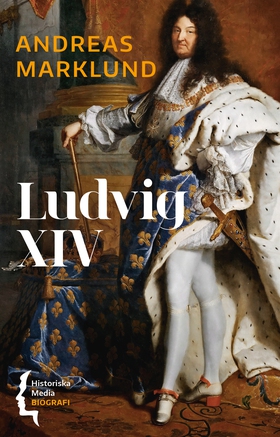 Ludvig XIV (e-bok) av Andreas Marklund