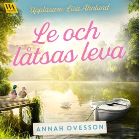 Le och låtsas leva (ljudbok) av Annah Ovesson