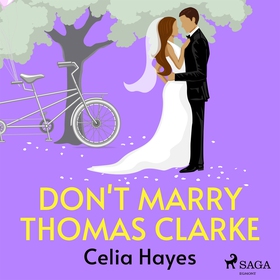 Don't Marry Thomas Clarke (ljudbok) av Celia Ha