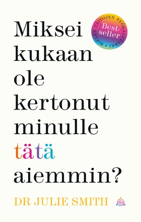 Miksei kukaan ole kertonut minulle tätä aiemmin