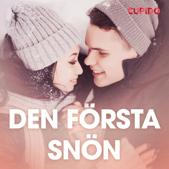 Den första snön – erotisk novell (ljudbok) av Cupido