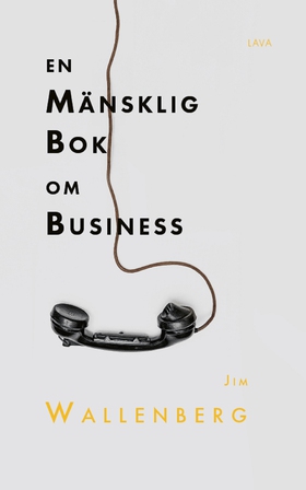 En mänsklig bok om business (e-bok) av Jim Wall