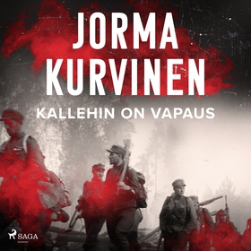 Kallehin on vapaus (ljudbok) av Jorma Kurvinen