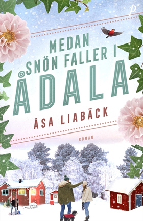 Medan snön faller i Ådala (e-bok) av Åsa Liabäc