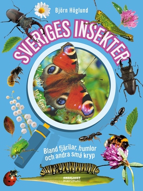Sveriges insekter: bland fjärilar, humlor och a