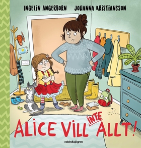 Alice vill (inte) allt! (e-bok) av Ingelin Ange