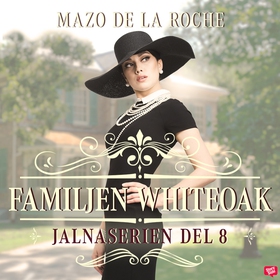 Familjen Whiteoak – Jalna 8 (ljudbok) av Mazo d