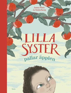 Lillasyster pallar äpplen (e-bok) av Anna Platt