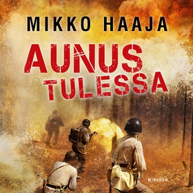 Aunus tulessa (ljudbok) av Mikko Haaja