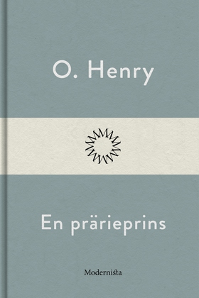 En prärieprins (e-bok) av O. Henry