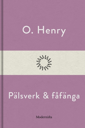 Pälsverk och fåfänga (e-bok) av O. Henry