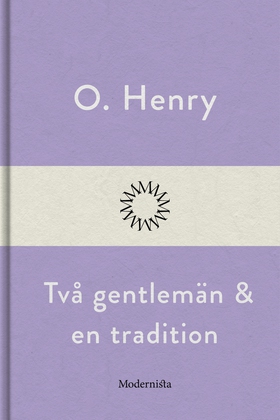 Två gentlemän och en tradition (e-bok) av O. He