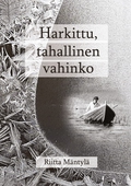 Harkittu tahallinen vahinko: autofiktio