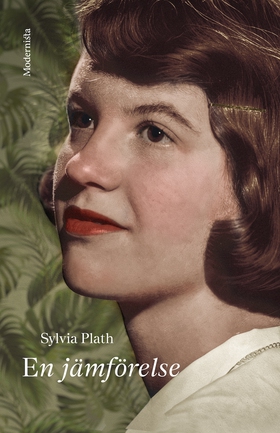 En jämförelse (e-bok) av Sylvia Plath