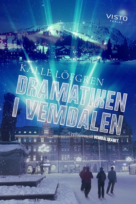 Dramatiken i Vemdalen (e-bok) av Kalle Löfgren