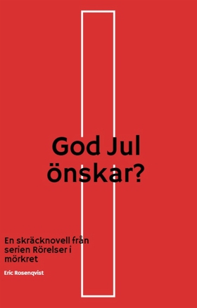 God Jul önskar?: En skräcknovell från serien Rö