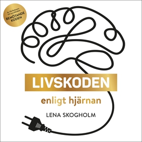 Livskoden enligt hjärnan (ljudbok) av Lena Skog
