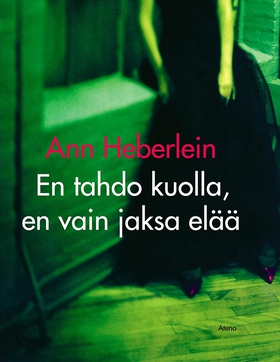 En tahdo kuolla, en vain jaksa elää (e-bok) av