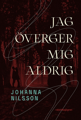 Jag överger mig aldrig (e-bok) av Johanna Nilss