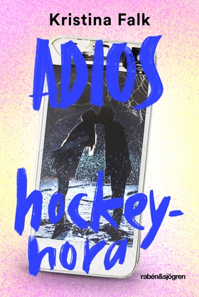 Adios hockeyhora (e-bok) av Kristina Falk