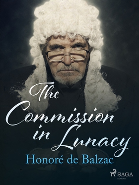 The Commission in Lunacy (e-bok) av Honoré De B