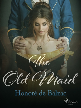 The Old Maid (e-bok) av Honoré De Balzac