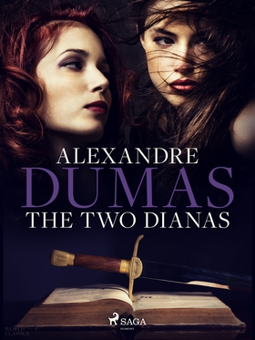 The Two Dianas (e-bok) av Alexandre Dumas