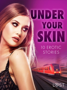 Under Your Skin: 10 Erotic Stories (e-bok) av L