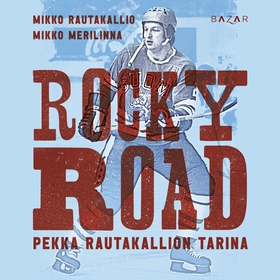 Rocky Road – Pekka Rautakallion tarina (ljudbok