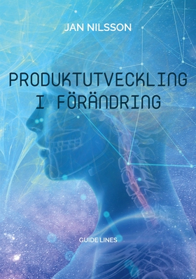 Produktutveckling i förändring: Guide Lines (e-