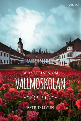 Berättelsen om Vallmoskolan (e-bok) av Astrid L