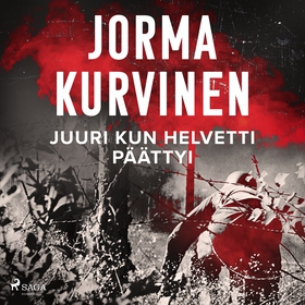 Juuri kun helvetti päättyi (ljudbok) av Jorma K