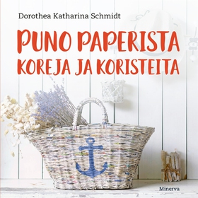 Puno paperista koreja ja koristeita (e-bok) av 