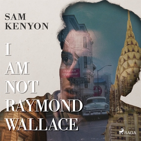 I Am Not Raymond Wallace (ljudbok) av Sam Kenyo