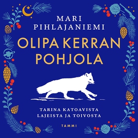 Olipa kerran Pohjola (ljudbok) av Mari Pihlajan