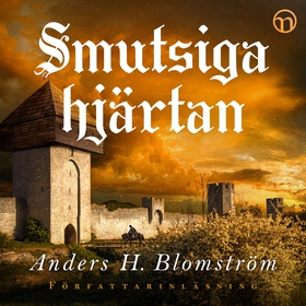 Smutsiga hjärtan (ljudbok) av Anders H Blomströ