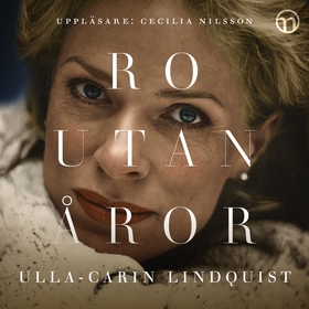 Ro utan åror (ljudbok) av Ulla-Carin Lindquist