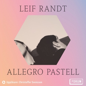Allegro pastell (ljudbok) av Leif Randt