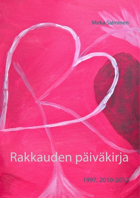 Rakkauden päiväkirja: 1997, 2010-2012 (e-bok) a