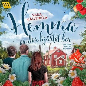 Hemma är där hjärtat bor (ljudbok) av Sara Käll