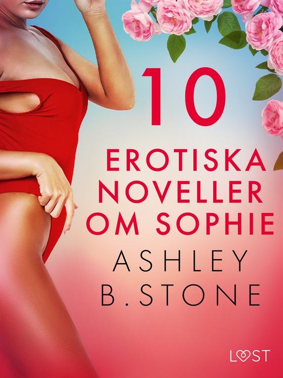 10 erotiska noveller om Sophie