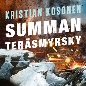 Summan teräsmyrsky (ljudbok) av Kristian Kosone
