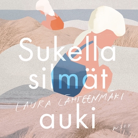 Sukella silmät auki (ljudbok) av Laura Lähteenm