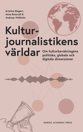 Kulturjournalistikens världar : Om kulturbevakn