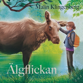 Älgflickan (ljudbok) av Malin Klingenberg